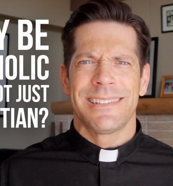 Why Be Catholic